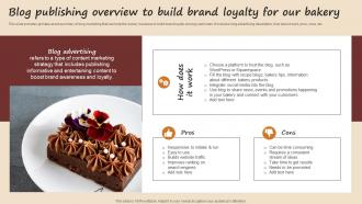 Blog Publishing Overview To Build Brand Loyalty For Our Bakery Streamlined Advertising Plan