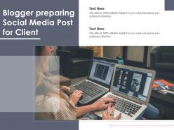 Blogger preparing social media post for client