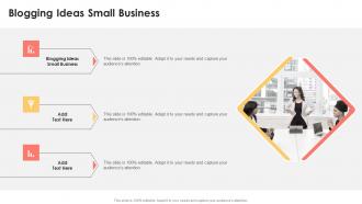 Blogging Ideas Small Business In Powerpoint And Google Slides Cpb