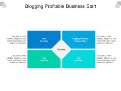 Blogging profitable business start ppt powerpoint presentation templates cpb