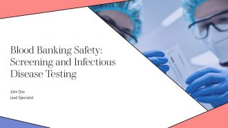 Blood Banking Safety Screening And Infectious Disease Testing PPT Slides AT