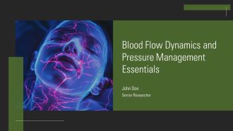 Blood Flow Dynamics And Pressure Management Essentials PPT Example AT