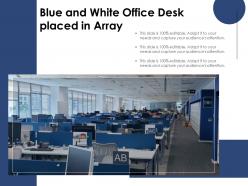 Blue and white office desk placed in array