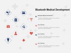 Bluetooth medical development ppt powerpoint presentation styles design ideas