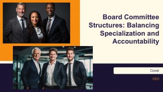 Board Committee Structures Balancing Specialization And Accountability PPT Summary AT