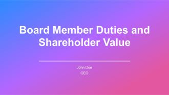 Board Member Duties And Shareholder Value PPT Guidelines AT