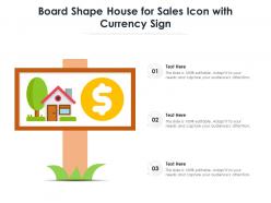 Board shape house for sales icon with currency sign