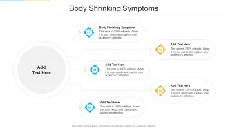 Body Shrinking Symptoms In Powerpoint And Google Slides Cpb