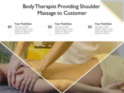 Body therapist providing shoulder massage to customer