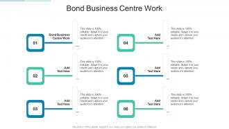 Bond Business Centre Work In Powerpoint And Google Slides Cpb