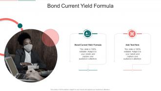 Bond Current Yield Formula In Powerpoint And Google Slides Cpb