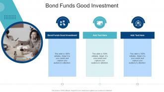 Bond Funds Good Investment In Powerpoint And Google Slides Cpb