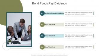 Bond Funds Pay Dividends In Powerpoint And Google Slides Cpb