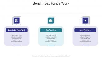Bond Index Funds Work In Powerpoint And Google Slides Cpb
