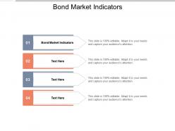 Bond market indicators ppt powerpoint presentation file designs download cpb