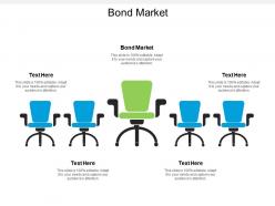 Bond market ppt powerpoint presentation summary slide download cpb