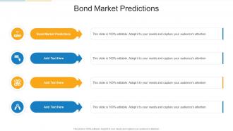 Bond Market Predictions In Powerpoint And Google Slides Cpb