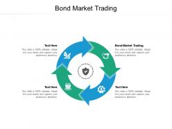 Bond market trading ppt powerpoint presentation file formats cpb