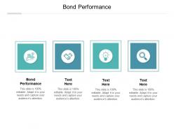 Bond performance ppt powerpoint presentation infographics template cpb