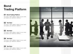 Bond trading platform ppt powerpoint presentation professional images cpb