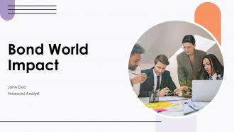 Bond World Impact PPT Outline ACP