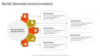 Bonds Generate Income Investors In Powerpoint And Google Slides Cpb