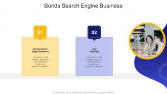 Bonds Search Engine Business In Powerpoint And Google Slides Cpb