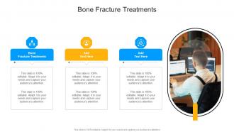 Bone Fracture Treatments In Powerpoint And Google Slides Cpb