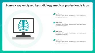 Bones X Ray Analyzed By Radiology Medical Professionals Icon