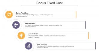 Bonus Fixed Cost In Powerpoint And Google Slides Cpb