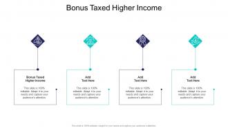 Bonus Taxed Higher Income In Powerpoint And Google Slides Cpb