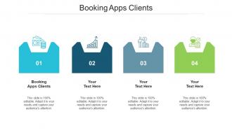 Booking apps clients ppt powerpoint presentation file graphics design cpb