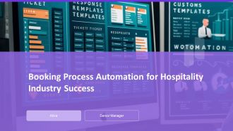Booking Process Automation For Hospitality Industry Success PPT Summary AT