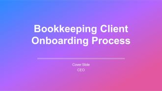 Bookkeeping Client Onboarding Process PPT Example AT