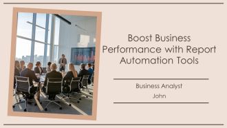 Boost Business Performance With Report Automation Tools PPT Example AT