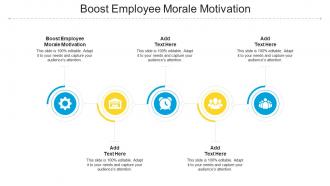 Boost Employee Morale Motivation In Powerpoint And Google Slides Cpb
