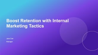Boost Retention With Internal Marketing Tactics PPT PowerPoint AT