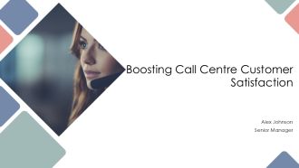 Boosting Call Centre Customer Satisfaction PPT Guidelines AT