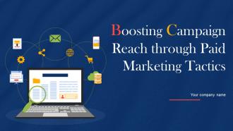 Boosting Campaign Reach Through Paid Marketing Tactics Powerpoint Presentation Slides MKT CD V
