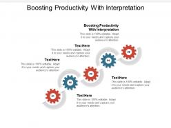 Boosting productivity with interpretation ppt powerpoint presentation file graphics tutorials cpb