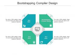 Bootstrapping compiler design ppt powerpoint presentation images cpb