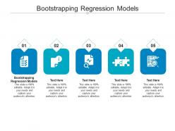 Bootstrapping regression models ppt powerpoint presentation styles maker cpb