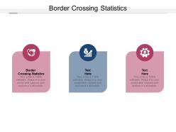Border crossing statistics ppt powerpoint presentation inspiration smartart cpb