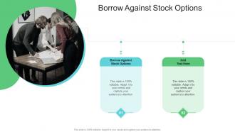 Borrow Against Stock Options In Powerpoint And Google Slides Cpb