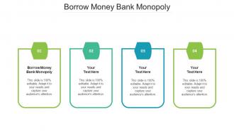 Borrow Money Bank Monopoly Ppt Powerpoint Presentation Summary Graphics Example Cpb