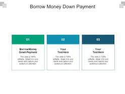 Borrow money down payment ppt powerpoint presentation professional example file cpb