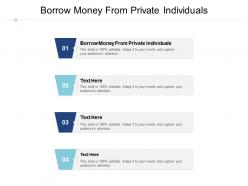 Borrow money from private individuals ppt powerpoint presentation professional slide cpb