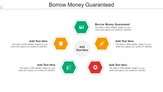 Borrow Money Guaranteed Ppt Powerpoint Presentation Outline Slide Portrait Cpb