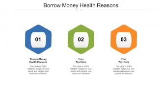 Borrow money health reasons ppt powerpoint presentation pictures layout ideas cpb