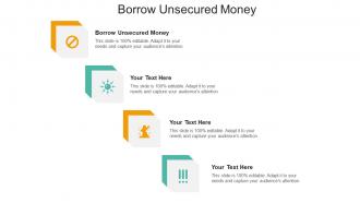 Borrow unsecured money ppt powerpoint presentation layouts deck cpb